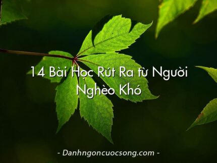 14 Bài Học Rút Ra từ Người Nghèo Khó
