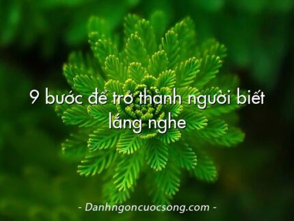 9 bước để trở thành người biết lắng nghe