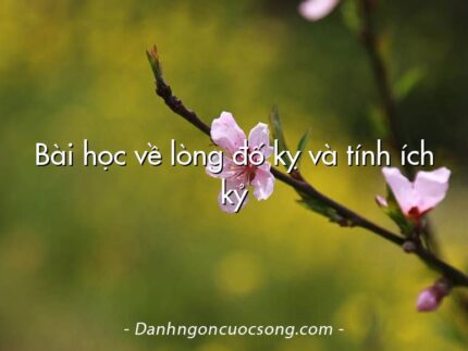 Bài học về lòng đố kỵ và tính ích kỷ