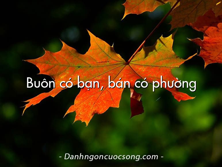 Buôn có bạn, bán có phường