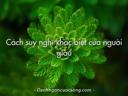 Cách suy nghĩ khác biệt của người giàu