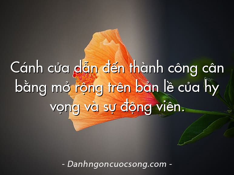 Cánh cửa dẫn đến thành công cân bằng mở rộng trên bản lề của hy vọng và sự động viên.