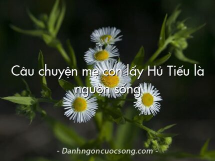 Câu chuyện mẹ con lấy Hủ Tiếu là nguồn sống