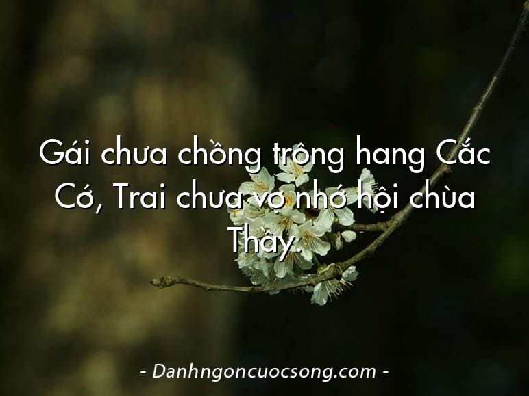 Gái chưa chồng trông hang Cắc Cớ, Trai chưa vợ nhớ hội chùa Thầy.