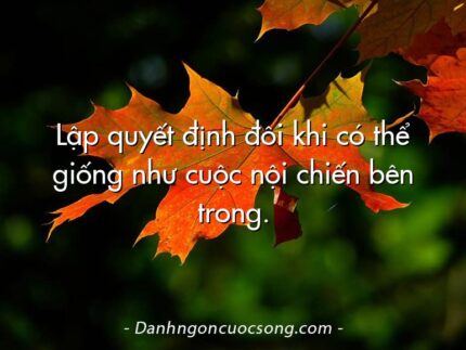 Lập quyết định đôi khi có thể giống như cuộc nội chiến bên trong.
