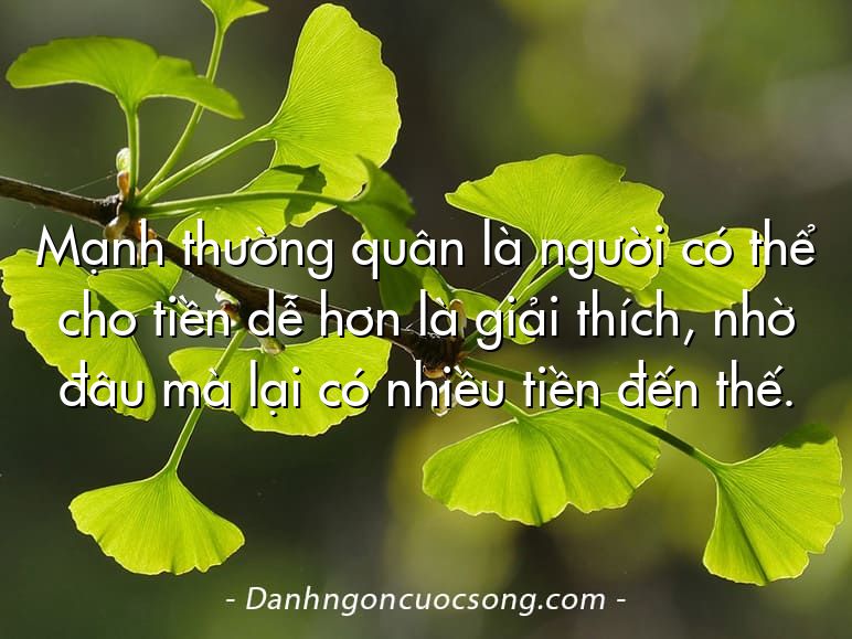 Mạnh thường quân là người có thể cho tiền dễ hơn là giải thích, nhờ đâu mà lại có nhiều tiền đến thế.