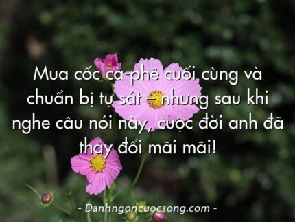 Mua cốc cà-phê cuối cùng và chuẩn bị tự sát – nhưng sau khi nghe câu nói này, cuộc đời anh đã thay đổi mãi mãi!