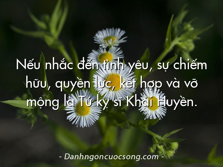 Nếu nhắc đến tình yêu, sự chiếm hữu, quyền lực, kết hợp và vỡ mộng là Tứ kỵ sĩ Khải Huyền.