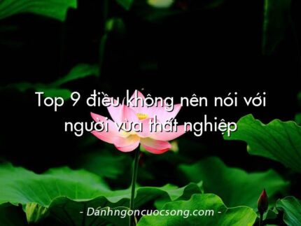 Top 9 điều không nên nói với người vừa thất nghiệp