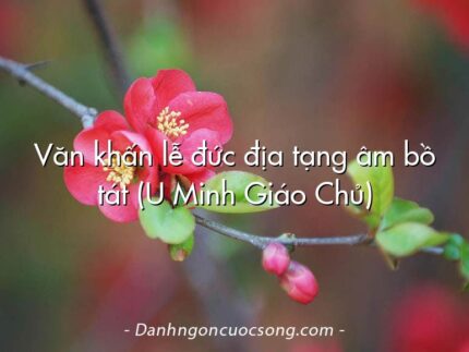 Văn khấn lễ đức địa tạng âm bồ tát (U Minh Giáo Chủ)