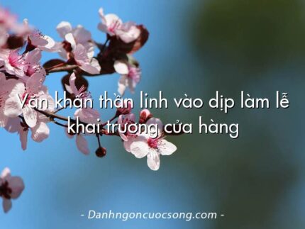 Văn khấn thần linh vào dịp làm lễ khai trương cửa hàng
