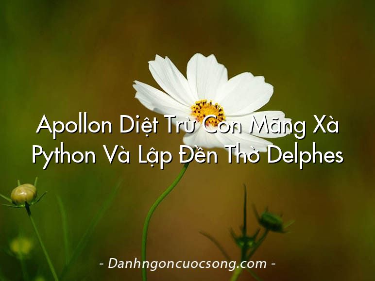Apollon Diệt Trừ Con Mãng Xà Python Và Lập Đền Thờ Delphes