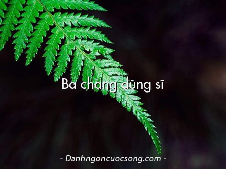 Ba chàng dũng sĩ