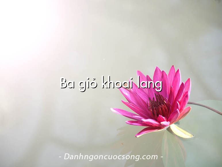 Ba giỏ khoai lang