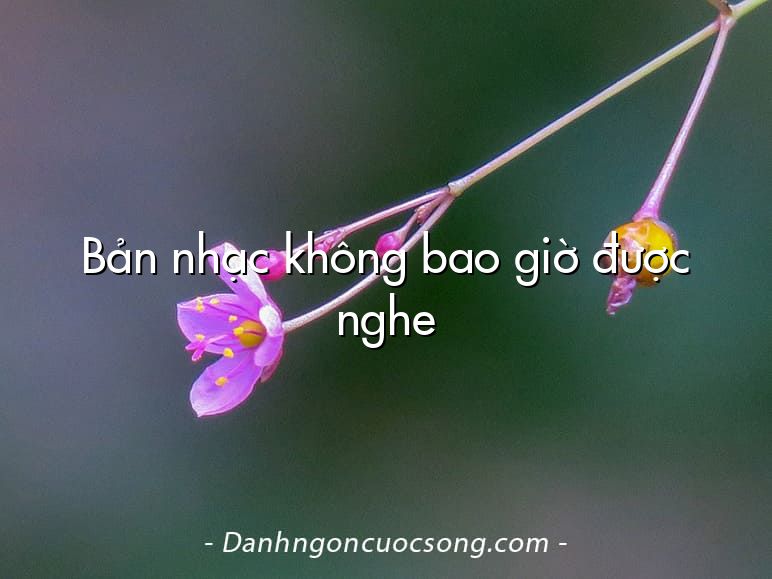 Bản nhạc không bao giờ được nghe