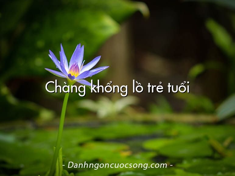 Chàng khổng lồ trẻ tuổi