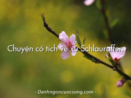 Chuyện cổ tích về xứ Schlauraffen
