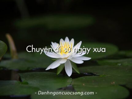 Chuyện đi sứ ngày xưa