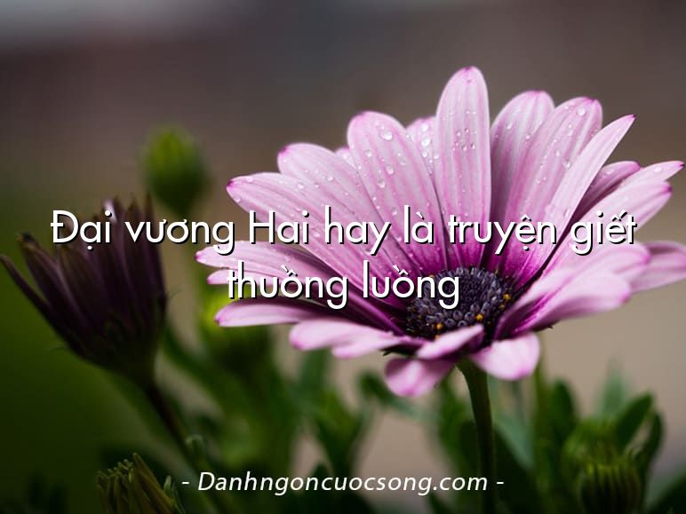 Đại vương Hai hay là truyện giết thuồng luồng