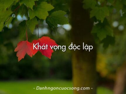 Khát vọng độc lập