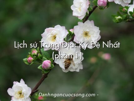 Lịch sử Trung Địa: Kỷ Đệ Nhất (phần 1)