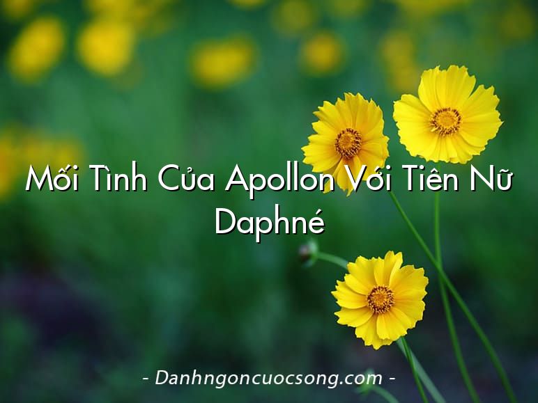 Mối Tình Của Apollon Với Tiên Nữ Daphné