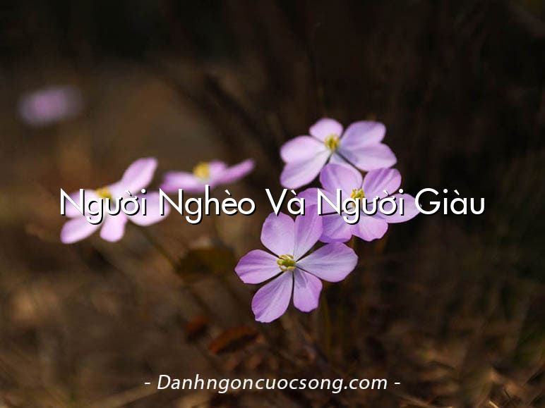 Người Nghèo Và Người Giàu