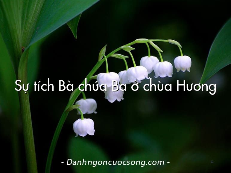 Sự tích Bà chúa Ba ở chùa Hương